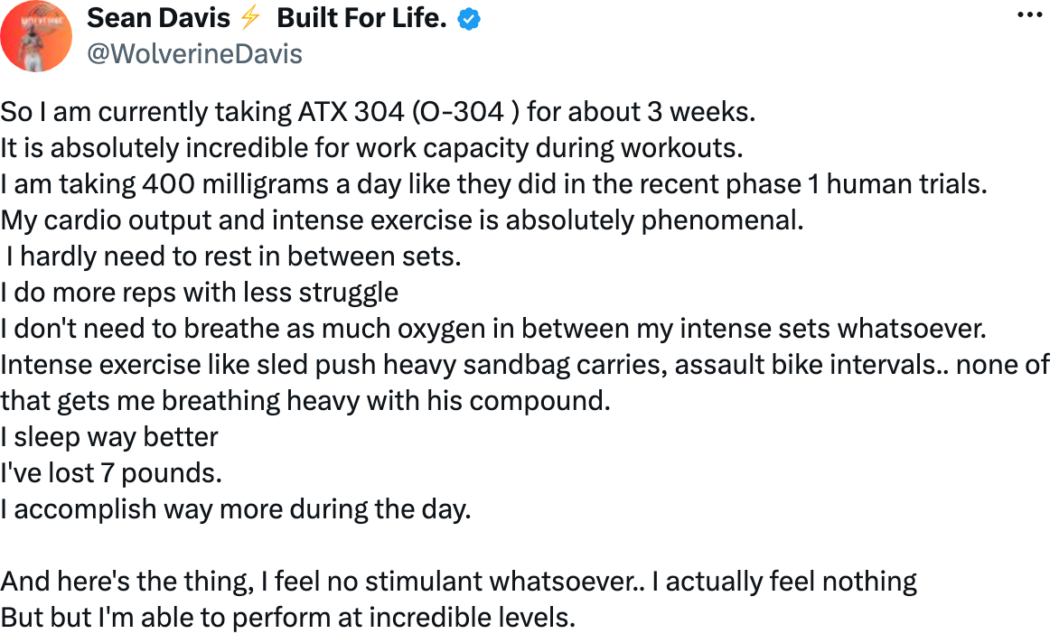 @WolverineDavis on X: 'So I am currently taking ATX 304 (O-304) for about 3 weeks… I am taking 400 milligrams a day like they did in the recent phase 1 human trials… I've lost 7 pounds…'